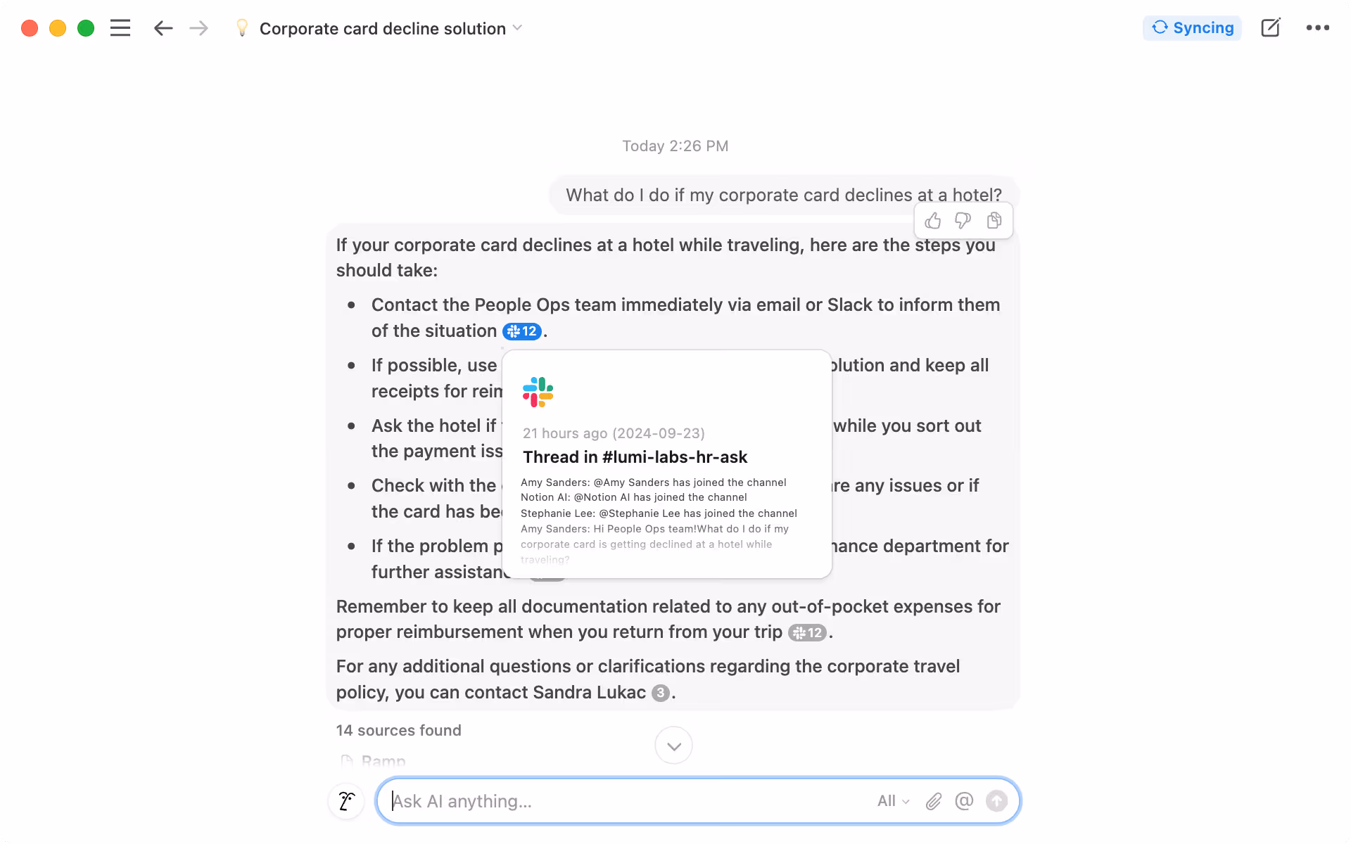 Ask Notion AI questions about your company's HR policy, and it can provide comprehensive, context-driven answers. It pulls information not only from your company's HR database but also from Slack conversations where related topics are discussed.